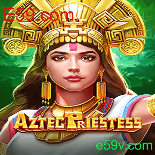 AztecPriestess: Explorando o Fascinante Mundo do Novo Jogo E59.com